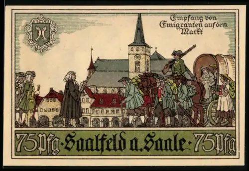 Notgeld Saalfeld a. Saale 1921, 75 Pf, Empfang von Emigranten auf dem Markt, Wappen und Gebäude