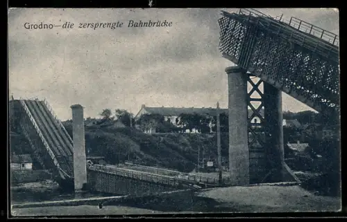 AK Grodno, die zersprengte Bahnbrücke