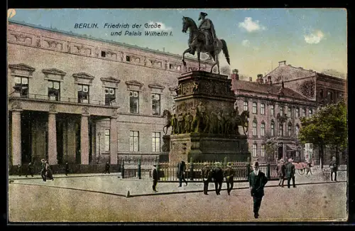 AK Berlin, Standbild Friedrich der Grosse, Palais Wilhelm I