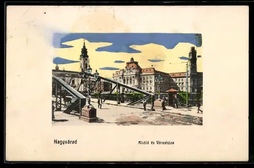 AK Nagyvárad, Kishid és Városháza