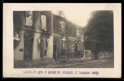 AK Senlis, Après le passage des Allemands ,2 Septembre 1914