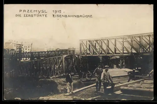 Foto-AK Przemysl, Zerstörte Eisenbahnbrücke 1915