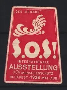 Reklamemarke Budapest, S.O.S! Internationale Ausstellung für Menschenschutz 1926, Hand im Wasser