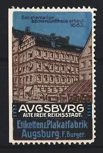 Reklamemarke Augsburg, Etikettenfabrik F. Burger, Bäckerzunfthaus erbaut 1662