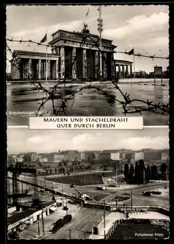 AK Berlin, Brandenburger Tor, Potsdamer Platz, Mauern und Stacheldraht quer durch Berlin