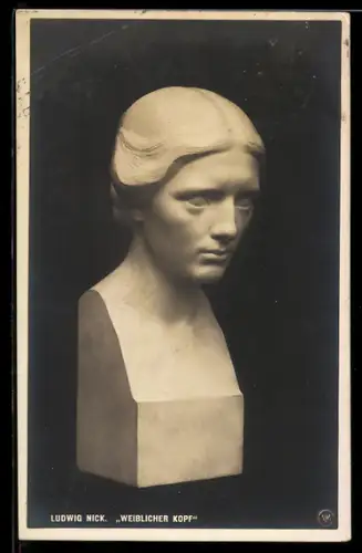 AK Büste Weiblicher Kopf von Ludwig Nick