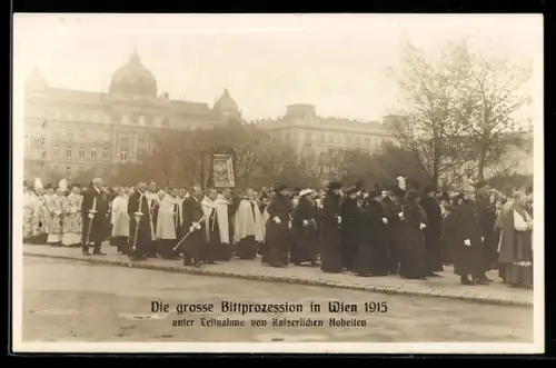 AK Wien, Grosse Bittprozession 1915, Kaiserliche Hoheiten, Geistliche, Gebäudepanorama