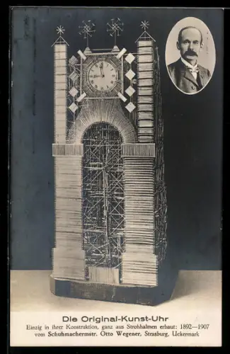 AK Strasburg /U.-M., Die Kunst-Uhr aus Strohhalmen Seitenansicht angefertigt von Otto Wegener, Schuhmachermstr.