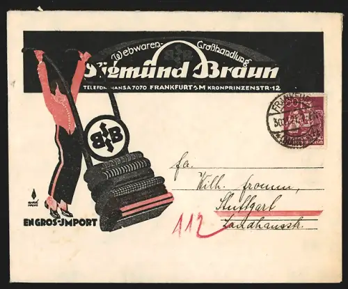 Dekorativer Brief Frankfurt a. M., Webwaren-Grosshandlung Sigmund Braun, Kronprinzenstrasse 12