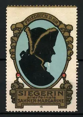 Reklamemarke Siegerin, Sahnen-Margarine, Silhouette von Friedrich dem Grossen