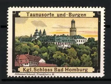 Reklamemarke Bad Homburg im Taunus, Kgl. Schloss