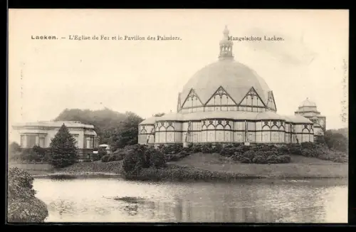 AK Laeken, L`Eglise de Fer et le Pavillon des Palmiers