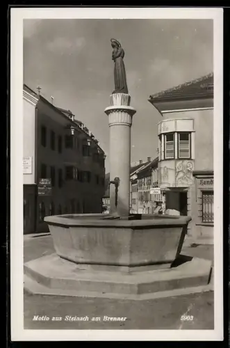 AK Steinach am Brenner, Brunnen mit Säulendenkmal, Gaststätte Milchtrinkstube