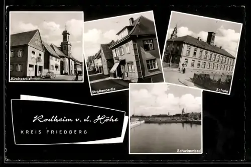 AK Rodheim v. d. Höhe, Kirchpartie, Strassenpartie, Schule, Schwimmbad