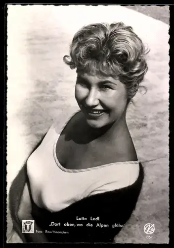 AK Schauspielerin Lotte Ledl in Dort oben, wo die Alpen glühn