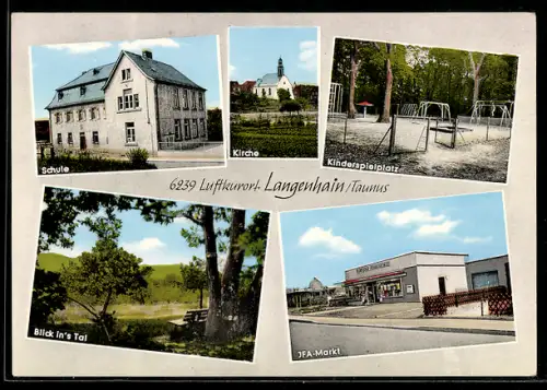 AK Langenhain /Taunus, Schule, Kinderspielplatz, Kirche, JFA-Markt, Blick in das Tal