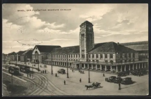 AK Basel, Der zukünftige Badische Bahnhof