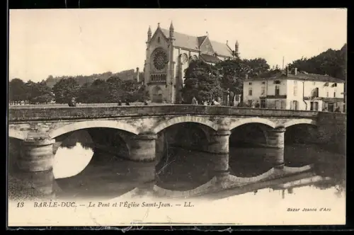 AK Bar-le-Duc, Le Pont et l`Église Saint-Jean
