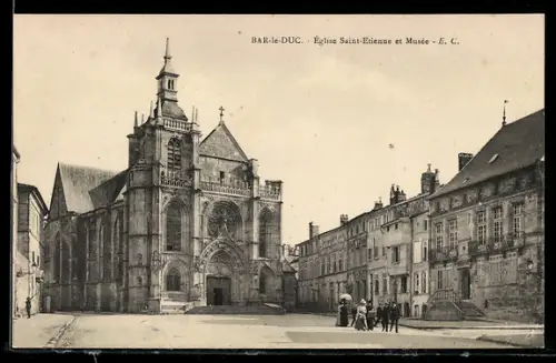 AK Bar-le-Duc, Eglise Saint-Etienne et Musée