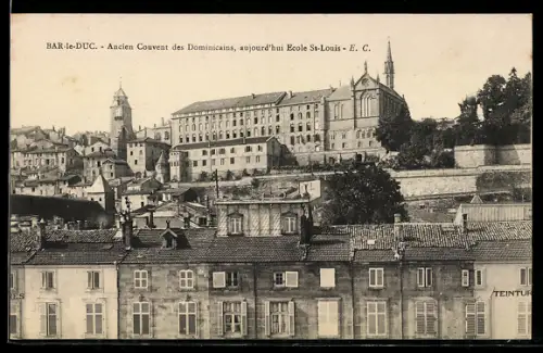 AK Bar-le-Duc, Ancien Couvent des Dominicains, aujourd`hui Ecole St-Louis