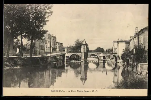 AK Bar-le-Duc, Le Pont Notre-Dame