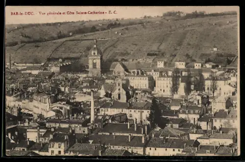 AK Bar-le-Duc, Vue générale et Côte Sainte-Catherine