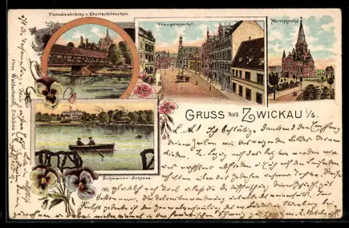 Lithographie Zwickau i. S., Schwanen-Schloss, Paradiesbrücke und Ebertschlösschen, Hauptmarkt
