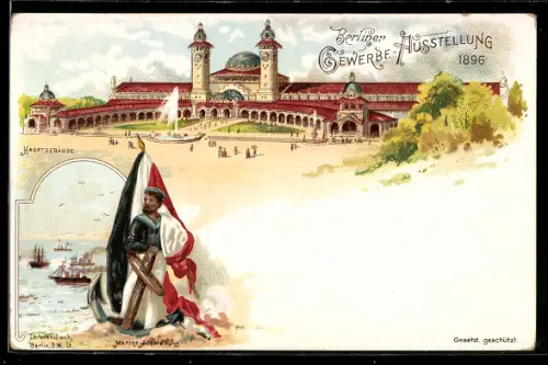 Lithographie Berlin, Berliner Gewerbe-Ausstellung 1896, Hauptgebäude und Marine-Ausstellung