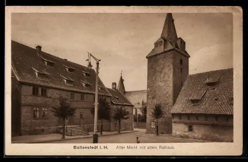 AK Ballenstedt i. H., Alter Markt mit altem Rathaus