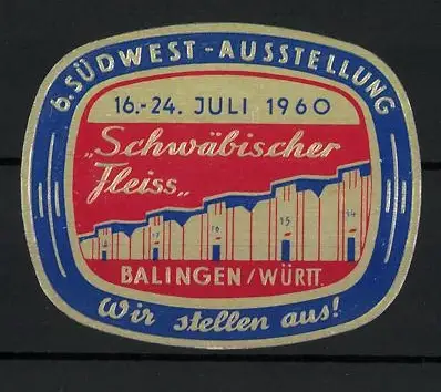 Reklamemarke Balingen, Südwest-Ausstellung 1960, Schwäbischer Fleiss