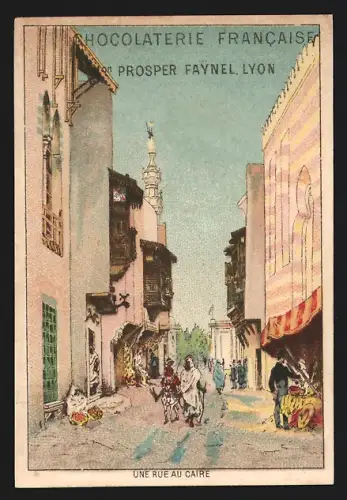 Sammelbild Lyon, Chocolatiere Francaise Faynel, Quai St. Antoine 29, Strasse in Kairo
