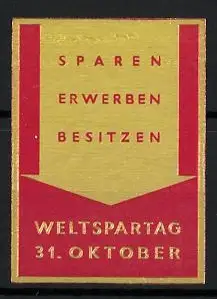 Reklamemarke Weltspartag, Sparen Erwerben Besitzen