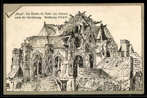 Künstler-AK Roye, Kirche St. Peter nach der Zerstörung, Weltkrieg 1914/15