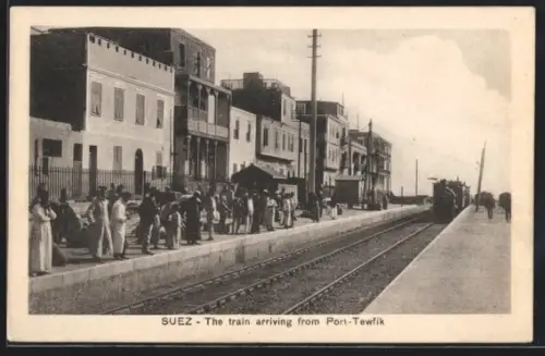 AK Suez, The train arriving from Port-Tewfik, Reisende am Bahnhof