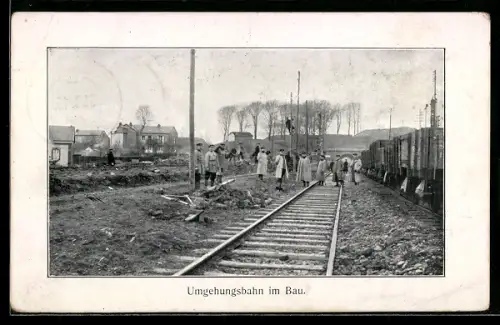 AK Militärische Umgehungsbahn im Bau, Militärbahn