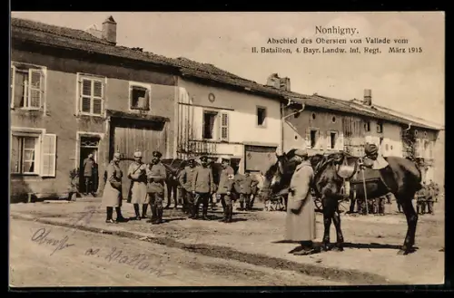 AK Nonhigny, Abschied des Obersten von Vallade vom II. Bataillon, 4. Bayr. Landw. Inf. Regt. März 1915