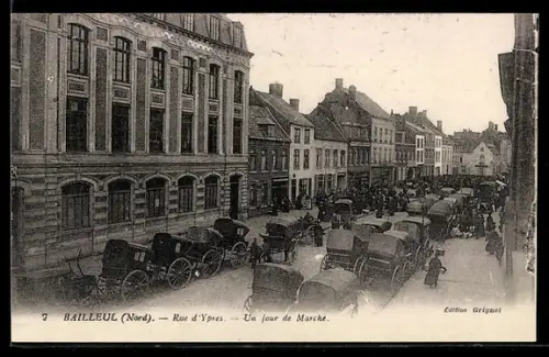 AK Bailleul /Nord, Rue d`Ypres, Un jour de Marché