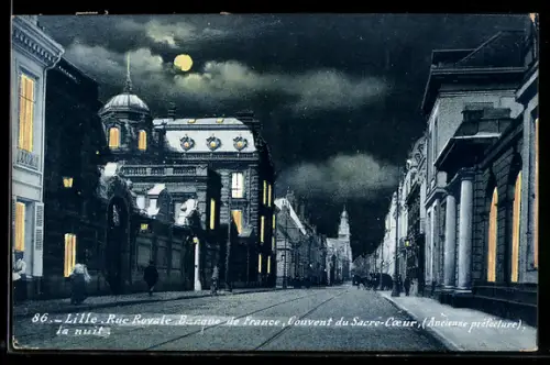 AK Lille, Rue Royale, Banque de France, Couvent du Sacre-Coeur, Ancienne préfecture, la nuit