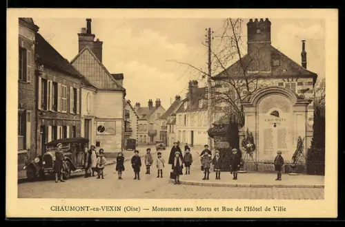 AK Chaumont-en-Vexin /Oise, Monument aux Morts et Rue de l`Hôtel de Ville
