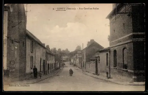AK Conty /Somme, Rue Caroline-Follet