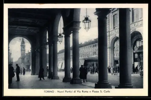 AK Torino, Nuovi Portici di Via Roma e Piazza S. Carlo