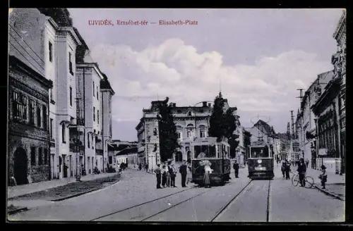 AK Ujvidék, Elisabeth-Platz mit Strassenbahn