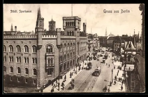 AK Berlin, Blick auf die Städtische Sparkasse, Weidendamm, Strassenbahn
