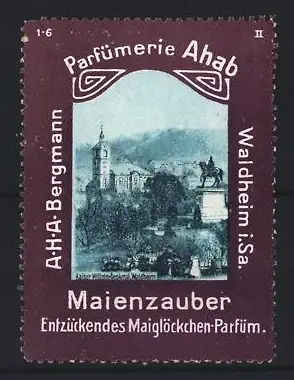 Reklamemarke Waldheim i. Sa., Maienzauber Maiglöckchen Parfüm, Ortsansicht mit Reiterstatue