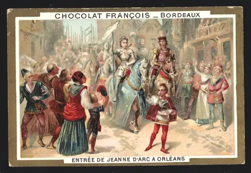 Sammelbild Bordeaux, Chocolat Francois, Entrée de Jeanne d`Arc a Orléans
