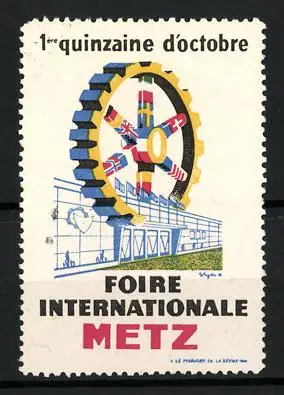 Reklamemarke Metz, Foire Internationale, Riesenrad mit Flaggen