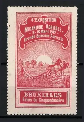 Reklamemarke Bruxelles, 4e Exposition de Mécanique Agricole 1912, Pferdepflug und Sonnenaufgang