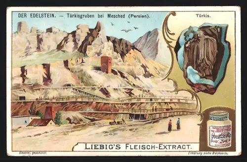 Sammelbild Liebig, Der Edelstein, Türkisgruben bei Mesched