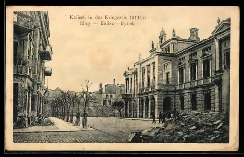 AK Kalisch, Ring mit Trümmerbergen, Kriegszeit 1914/15