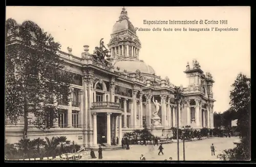 AK Torino, Esposizione Internazionale 1911, Palazzo delle feste ove fu inaugurata l`Esposizione